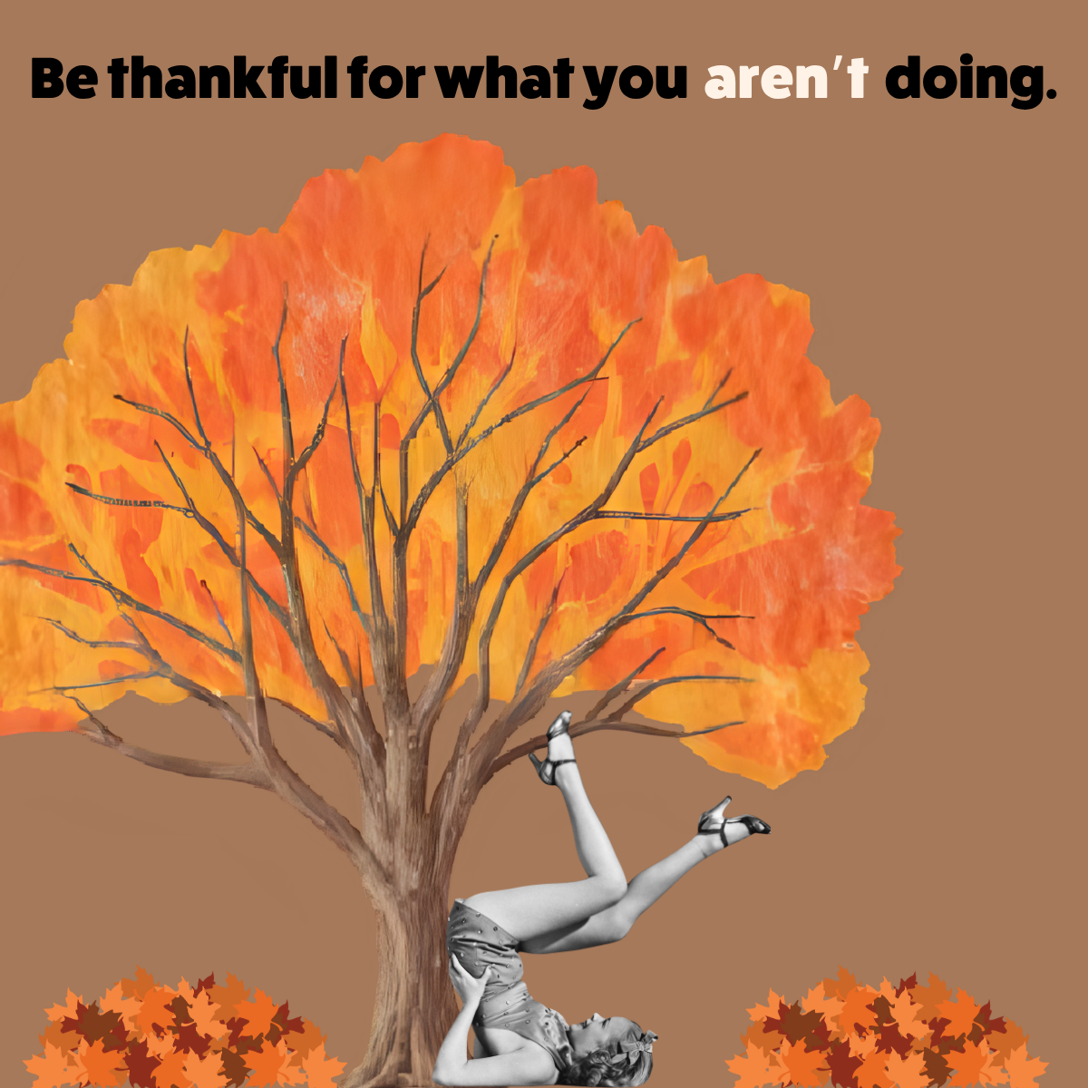 Be thankful for what you aren't doing — Thanksgiving Day Charade Substack post